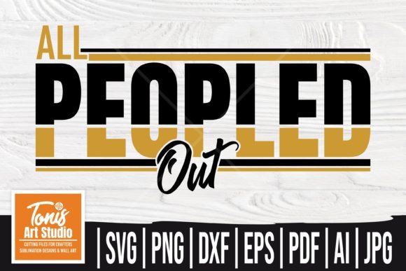 All Peopled Out SVG Mom Teacher Sign Review