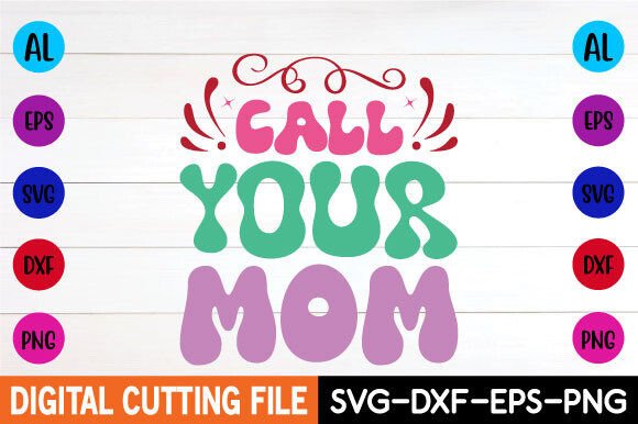 Call Your Mom Retro Svg