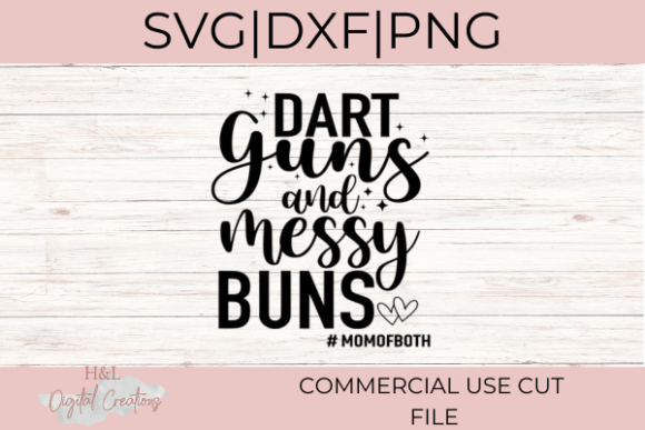 Dart Guns and Messy Buns Mom Life Svg: A Designer’s Honest Review