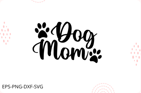 Dog Mom - A Charming SVG for Personalized Embroidery Projects