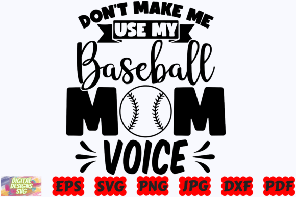 Don't Use My Baseball Mom Voice SVG PNG Review