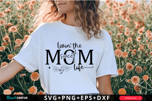 Livin the Sweet Mom Life SVG Design Review