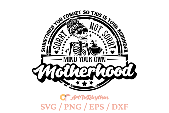 Mind Your Own Motherhood, Mom Life Svg