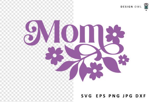 Mom - Floral SVG File