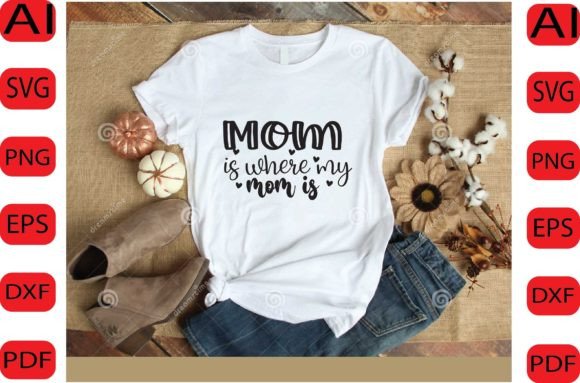 Mom Is Where My Mom Is SVG Design: A Designer’s Honest Review