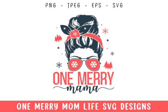 One Merry Mama Mom Hair Mom Life SVG Review