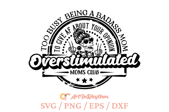 Overstimulated Moms Club, Mom Life Svg