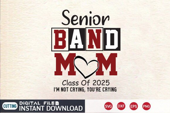 Senior Band Mom 2025 SVG PNG Design Review