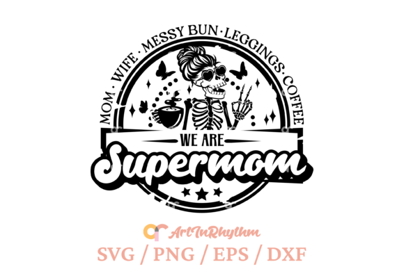 We Are Supermom Svg, Mom Life Svg